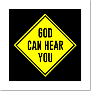 God Can Hear You Posters and Art